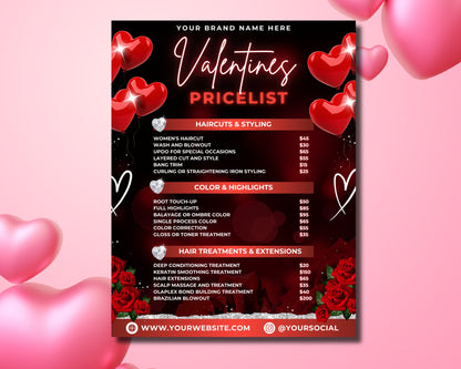 Pricelist Price Guide Price Sheet Valentines Haircuts Hair coloring Hair styling Hair extensions Nails Skincare Makeup Massage Body treatments Teeth whitening Eyelash extensions Brow shaping Love is in the air! Valentine&#39;s Day offers!