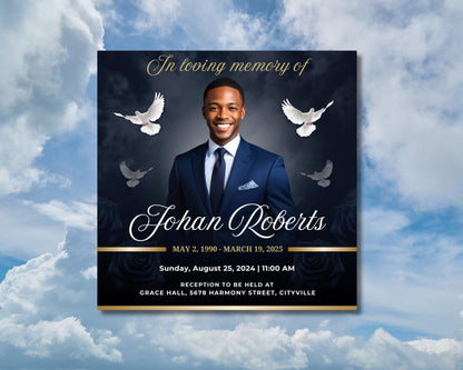 Memorial Service
Funeral Announcement
In Loving Memory
Passing
Tribute
Celebration of Life
Deceased
Loved One
Funeral Home Information
Visitation Hours
Reception Details
Religious or Spiritual References
Quotes or Poems
Photo of the Deceased