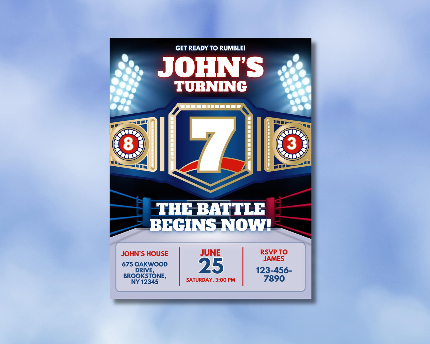 birthday
party
invitation
celebration
event
kids party
themed party
wrestling theme
sports theme
boxing
fight
battle
rumble
ring
championship belt
sports
action
competition
graphic invitation
bold design
blue and gold
stadium lights
large text
number seven
get ready to rumble!
the battle begins now!